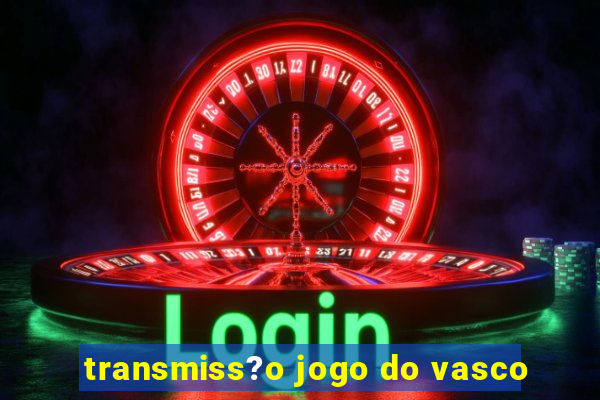 transmiss?o jogo do vasco