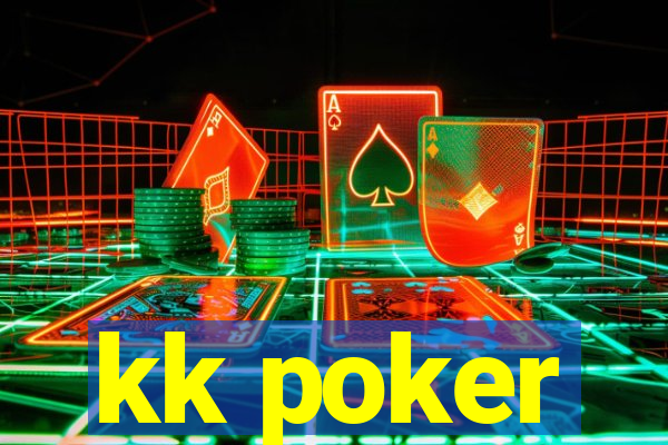 kk poker