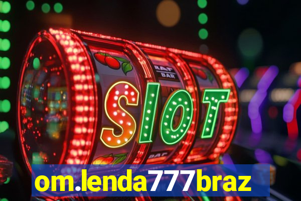 om.lenda777brazil.game