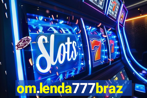 om.lenda777brazil.game