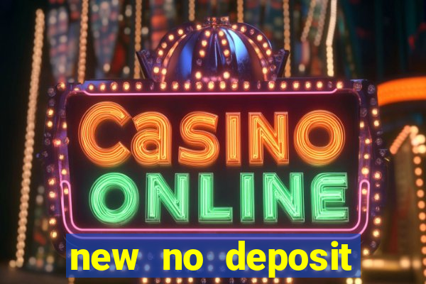 new no deposit online casino