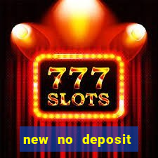 new no deposit online casino