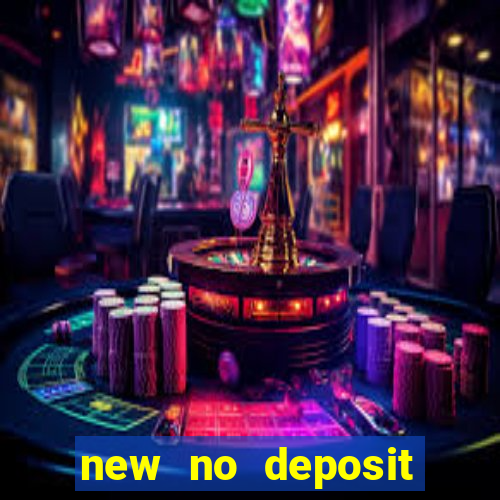 new no deposit online casino