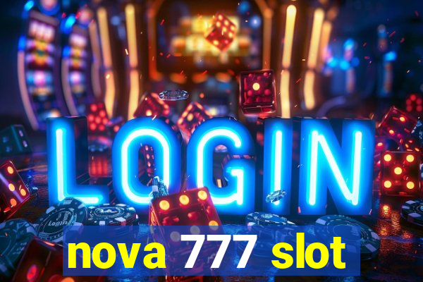 nova 777 slot