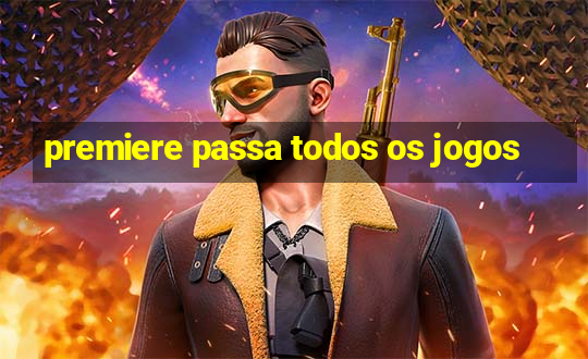 premiere passa todos os jogos