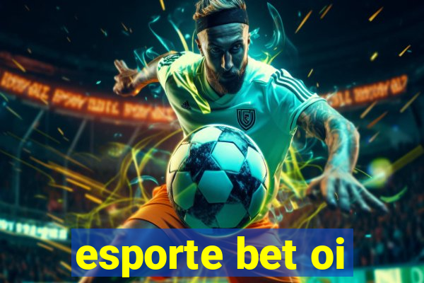 esporte bet oi