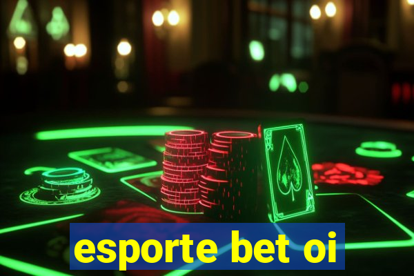 esporte bet oi