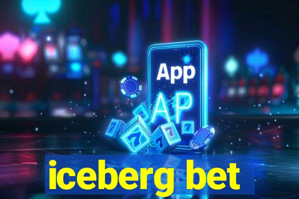 iceberg bet