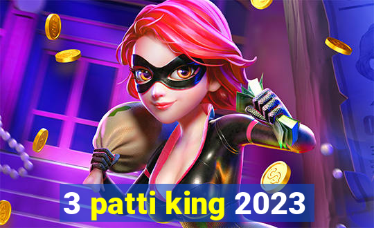 3 patti king 2023