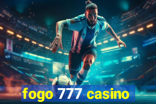 fogo 777 casino