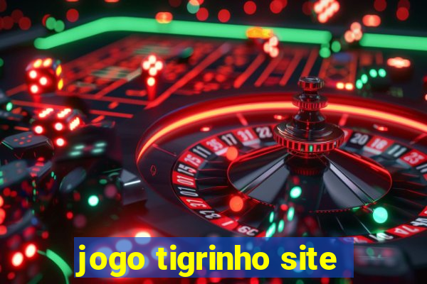 jogo tigrinho site