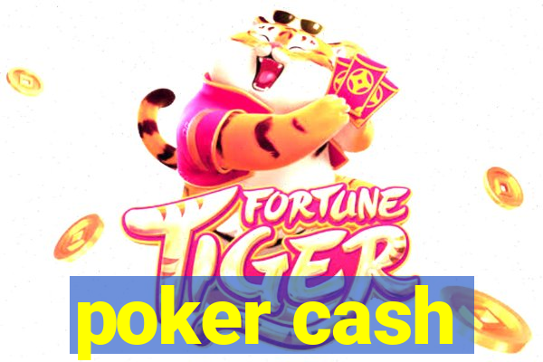 poker cash