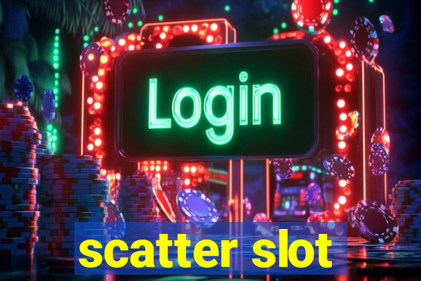 scatter slot