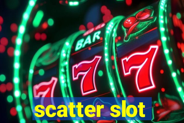 scatter slot