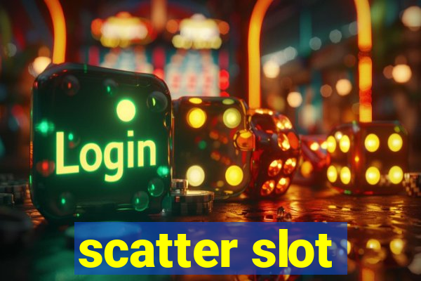 scatter slot