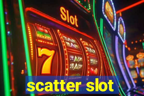 scatter slot