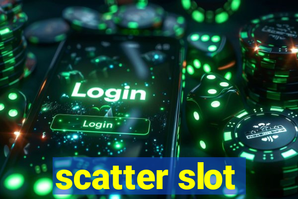 scatter slot