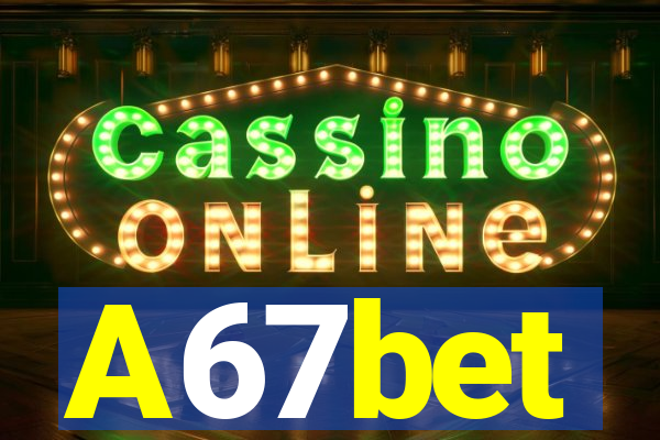 A67bet