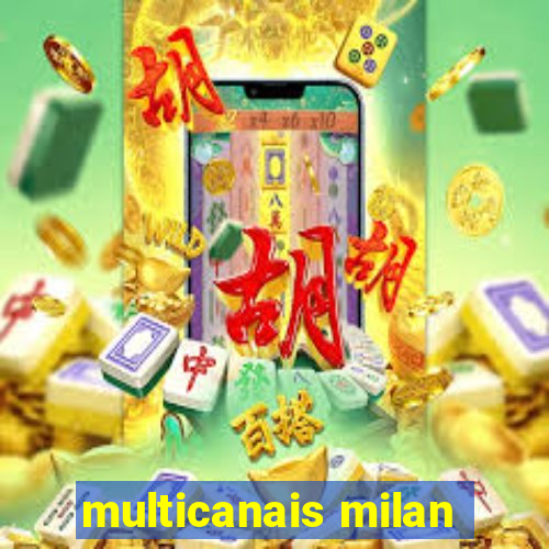 multicanais milan