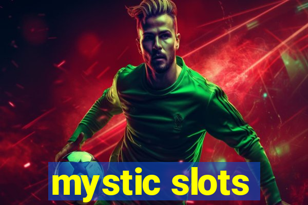 mystic slots