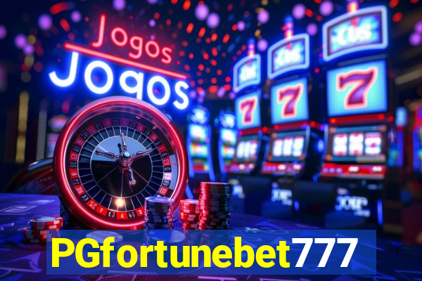 PGfortunebet777