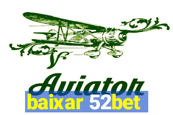 baixar 52bet