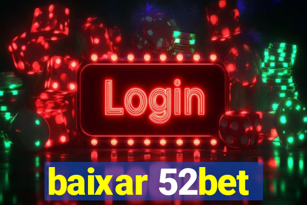 baixar 52bet