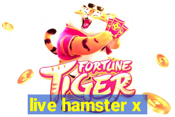 live hamster x