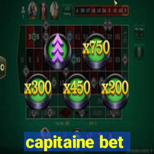 capitaine bet