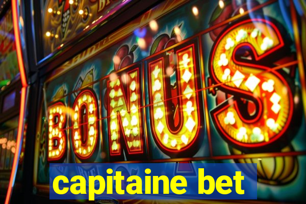 capitaine bet