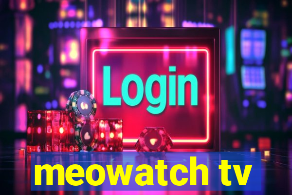 meowatch tv