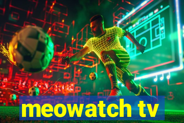 meowatch tv