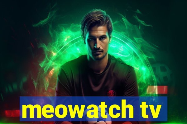 meowatch tv