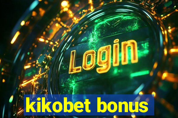 kikobet bonus