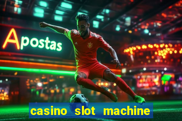 casino slot machine games for free