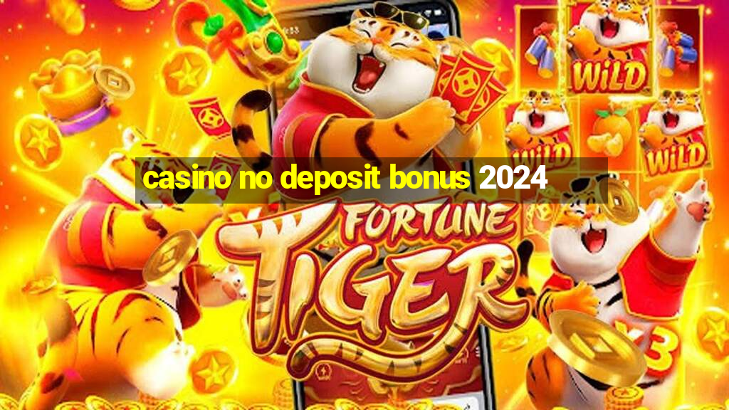 casino no deposit bonus 2024