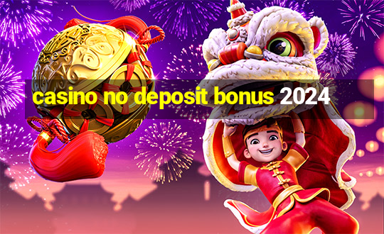 casino no deposit bonus 2024