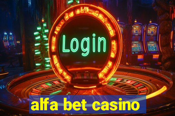 alfa bet casino