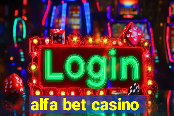 alfa bet casino