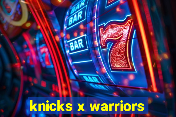 knicks x warriors