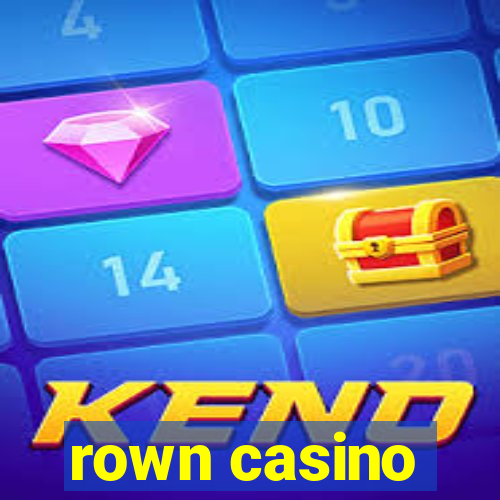 rown casino