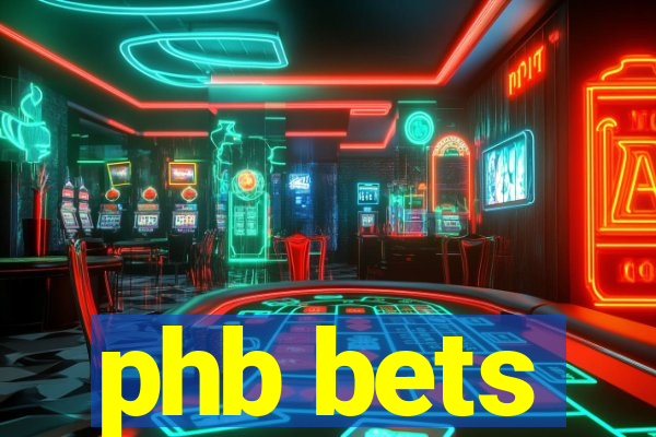 phb bets