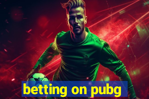 betting on pubg