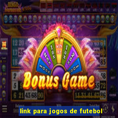 link para jogos de futebol