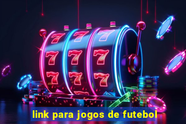 link para jogos de futebol