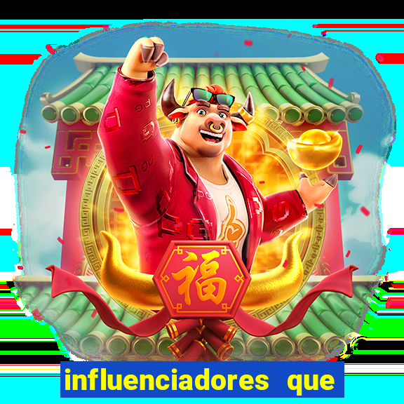 influenciadores que divulgam jogos do tigre