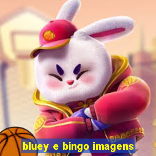 bluey e bingo imagens