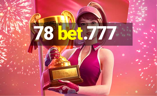 78 bet.777