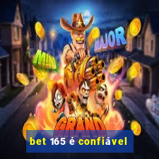 bet 165 é confiável