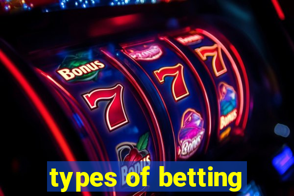 types of betting